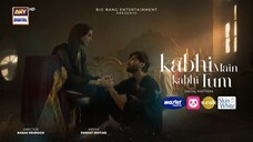 Kabhi Main Kabhi Tum Episode 15