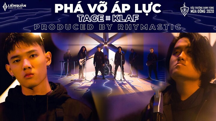 PHÁ VỠ ÁP LỰC | @Tage M.  ft @KLAF  prod. by @Rhymastic Official | Official Music Video