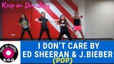 I DON’T CARE BY ED SHEERAN & JUSTIN BIEBER |POP | ZUMBA ® | KEEP ON DANZING (KOD)