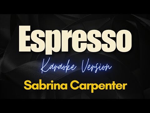 Sabrina Carpenter - Espresso (Karaoke)