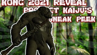 KONG 2021 REVEAL AND GODZILLA 2019 IN PK!! || Sneak Peeks Project Kaiju