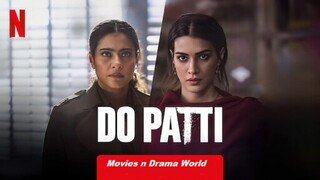 Do Patti 2024 | By Movies n Drama World