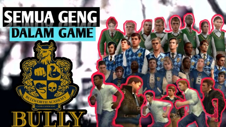 Belum tahu Geng-geng yang ada di game BULLY? coba simak!