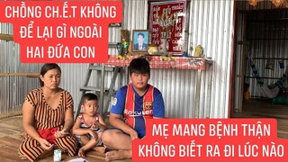 Người mẹ số khổ hoàn cảnh nghèo chồng đi chăn vịt té kênh ch.ế.t chị bệnh thận nuôi 2 đứa con thơ...
