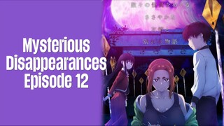 Episode 12 | Mysterious Disappearances | English Subbed