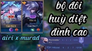 Airi x Murad Bộ Đôi Huỷ Diệt Đỉnh Cao. #liênquânmobile #airi #phuinvisible #lienquan