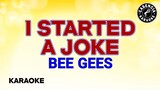 I Started A Joke (Karaoke) - Bee Gees