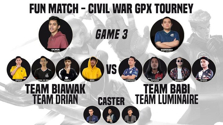 [GAME 3] TEAM BIAWAK VS. TEAM BABI | FUN MATCH - CIVIL WAR GPX TOURNAMENT MOBILE LEGENDS