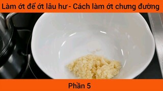 Làm ớt để ớt lâu hư- Cách làm ớt chưng đường #5