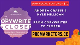 Andrea Grassi, Kyle Milligan – From Copywriter To Closer