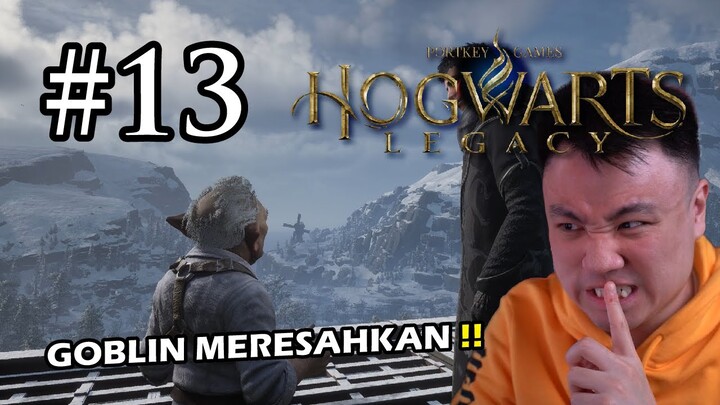 PARA GOBLIN BUAT SESUATU !! - Hogwarts Legacy [Indonesia] #13