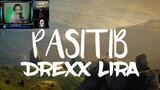 PASITIB - DREXX LIRA (REACTION AND REVIEW)