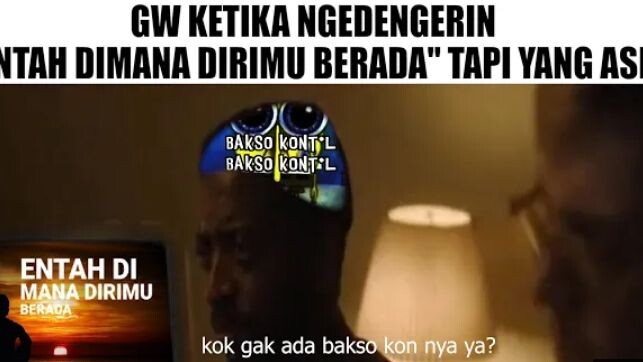 Ketika Dengar Entah Dimana Dirimu Berada Bakso Kon Bakso Kon Tapi Yang Asli☝😞...