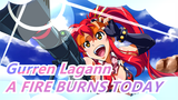 [Gurren Lagann]A FIRE BURNS TODAY