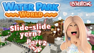 Slide-slide Yern? | Roblox Water Park World Beta | Tagalog | Cookie Queen Play