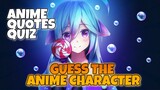 ANIME QUOTES QUIZ - Guess the ANIME CHARACTER