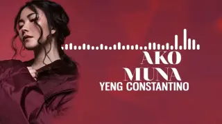 Ako Muna | Yeng Constantino