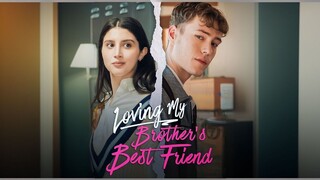 Loving My Brother's Best friend
