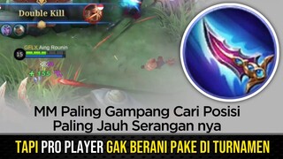 MM Paling Gampang CARI POSISI, Serangan Paling Jauh. Tapi Pro Player GAK BERANI Pake Di Turnamen