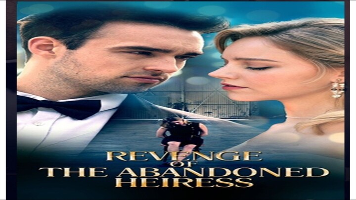 Revenge of The Abandoned Heiress