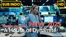A House of Dynamite (2025) SUB INDO [NEW]