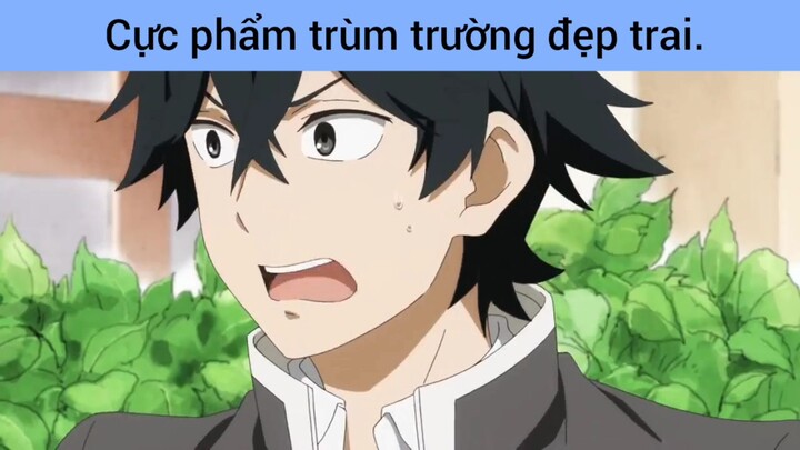 Cực Phẩm Trường đẹp trai
