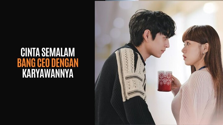 DRAKOR 21+ | JADI CEO BISA ASAL TUNJUK KARYAWAN BUAT CINTA SEMALAM