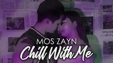 CHILL WITH ME - TEAM MOS Zayn (Official Music Video)