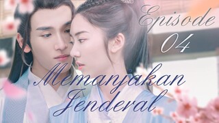 【INDO SUB】Full Episod 4丨Memanjakan Jenderal丨General's Pamper丨Just Want To Pamper You