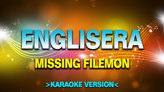 Englisera - Missing Filemon [Karaoke Version]