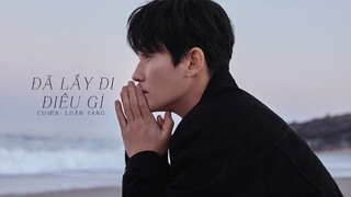[Vietsub] Đã lấy đi điều gì (拿走了什么) - Luân Tang