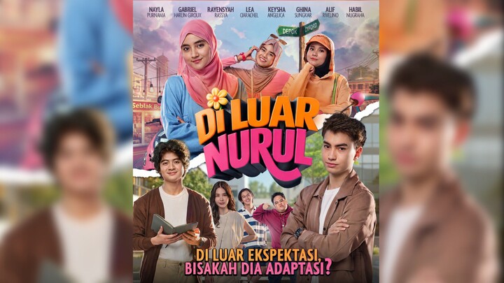 Di Luar Nurul (2026) | Kisah Adaptasi Siswi Baru di Sekolah Elite