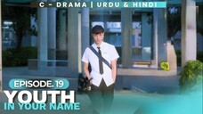 Youth In Your Name - Episode 19 Hindi Dubbed