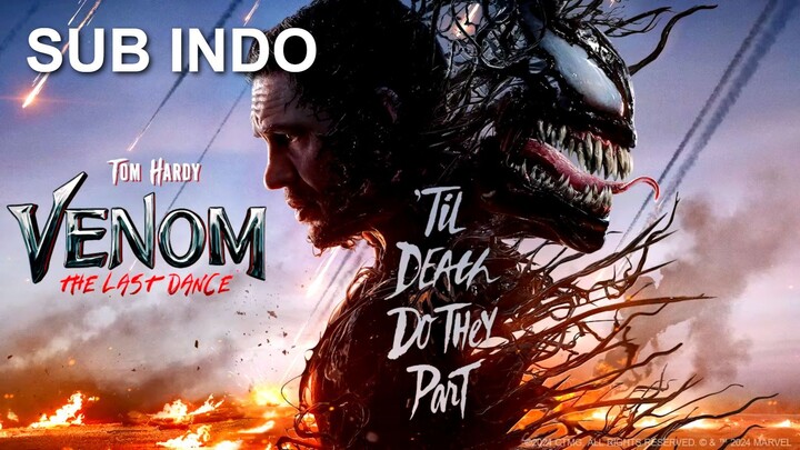 Venom The Last Dance (2024) SUB INDO