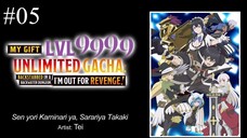 Vô Hạn Gacha, Tôi Chiêu Mộ Các Đồng Đội Cấp 9999 ||Tập5