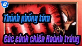 Thánh phồng tôm | Các cảnh chiến Hoành tráng_2