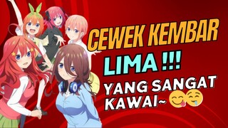 JADI GURU LES DADAKAN UNTUK CEWEK KEMBAR LIMA YG KAWAII~😘 - Anime Go-Toubun no Hanayome