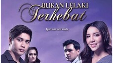 Bukan Lelaki Terhebat ~Ep12~