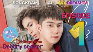 DESTINY SEEKER EPISODE 1 SUB INDO BY KINGDRAMA