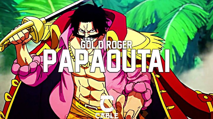 Gol D Roger-Papaoutai [AMV / Edit ]