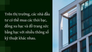 Có bao nhiêu phương pháp đầu tư vào bạc?