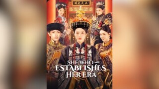 Cô ấy là người đã thiết lập nên kỷ nguyên của mình - She Who Established Her Era - Phụ đề tiếng Việt