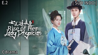 ℝ𝕚𝕤𝕖 𝕠𝕗 ℍ𝕖𝕣 𝕃𝕒𝕕𝕪 ℙ𝕙𝕪𝕤𝕚𝕔𝕚𝕒𝕟 𝔼𝕡 2