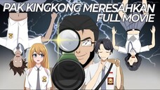 PAK KINGKONG MERESAHKAN FULL MOVIE - Drama Animasi Sekolah Kode Keras buat Cowok dari Cewek