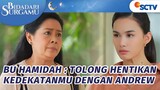 Bu Hamidah Datangi Dini, Mohon Untuk Jauhi Andrew | Bidadari Surgamu - Episode 175