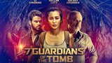7 Guardians Of The Tomb (2018) (Action Adventure) W/ English Subbed HD