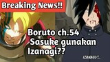 Sasuke Gunakan Izanagi!? Spoiler Manga Boruto Chapter 54 Sub Indonesia