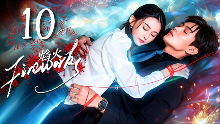 Fɪʀᴇᴡᴏʀᴋs - Eᴘɪsᴏᴅᴇ 10 [Eɴɢ Sᴜʙ]