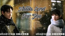 XII 对你隐藏的爱 HIDDEN LOVE FOR YOU 2025 ..... ❤️🇨🇳