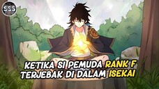 Ketika Hunter Rank F Terjebak Dalam ISEKAI Hingga Jadi OVERPOWER !